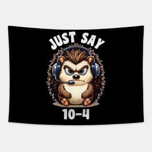 Just Say 10-4 Funny Dispatcher Gift for 911 Thin Gold Line First Responders Tapestry