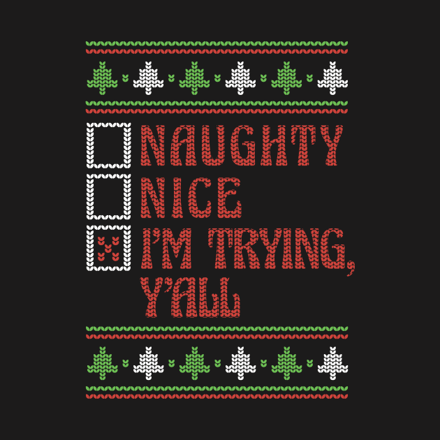 Retro Naughty Nice I'm Trying Y'all // Ugly Xmas Sweater Style by Now Boarding