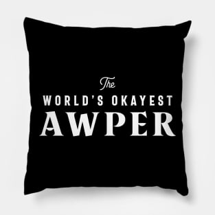 World's Okayest Awper Gaming Meme Pillow