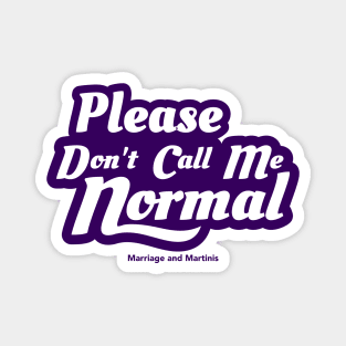 FRONT DESIGN - Please Don't Call Me Normal Magnet