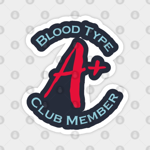 Blood type A plus club member - Red letters Magnet by Czajnikolandia