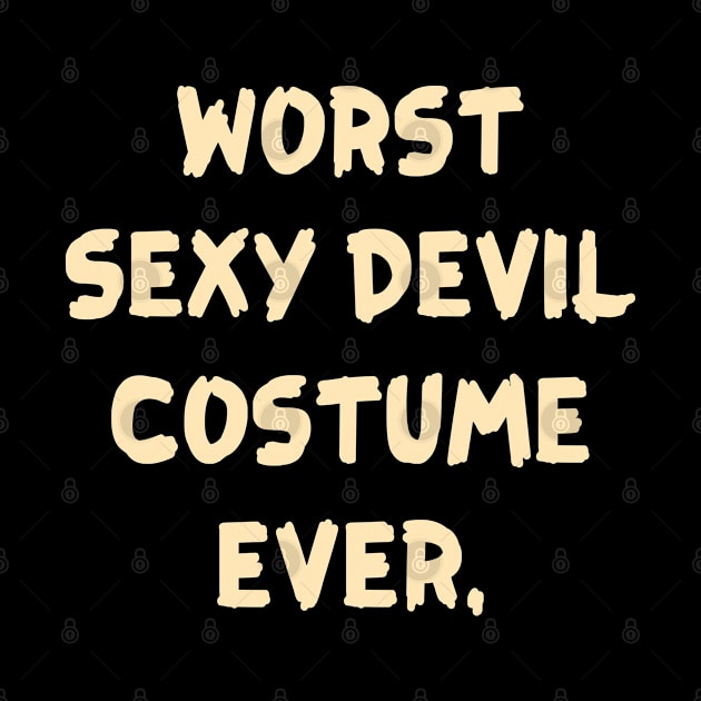 Worst Sexy Devil Costume Ever Funny Halloween by rebuffquagga