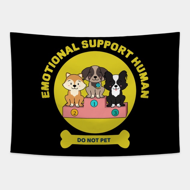 Emotional Support Human - Do not pet. Tapestry by ZenCloak