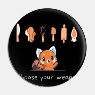 Choose Your Weapon - Cooking Red Panda Pin