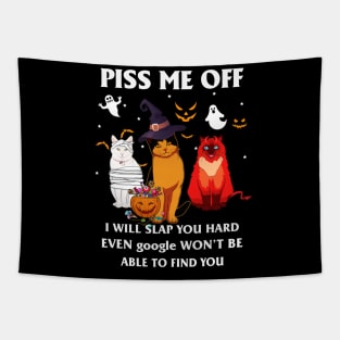 Halloween Cat Lover T-shirt Piss Me Off I Will Slap You So Hard Even Google Won't Be Able To Find You Gift Tapestry