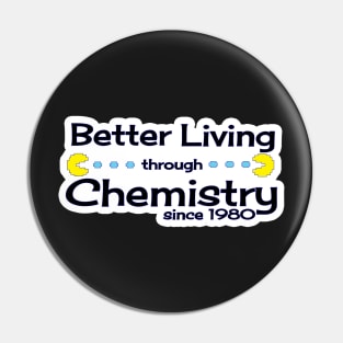 Better living through chemistry Pin