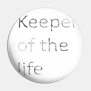 Keeper of the life Pin