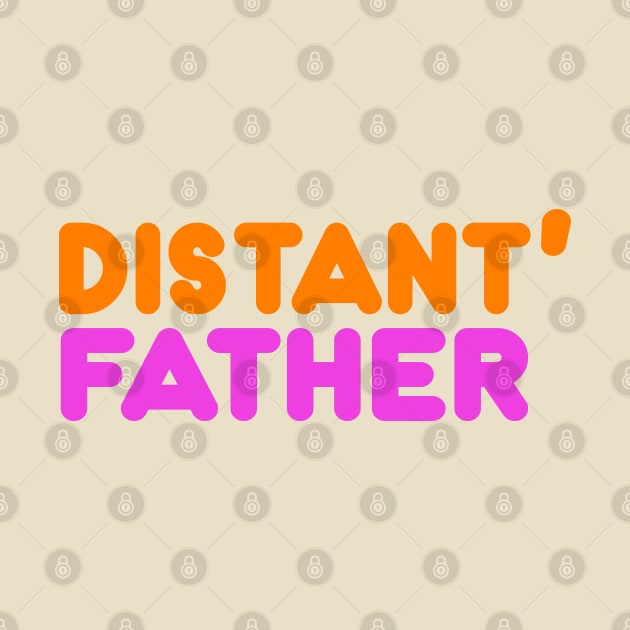 Distant Father /// Sbubby Donut Parody Design by DankFutura