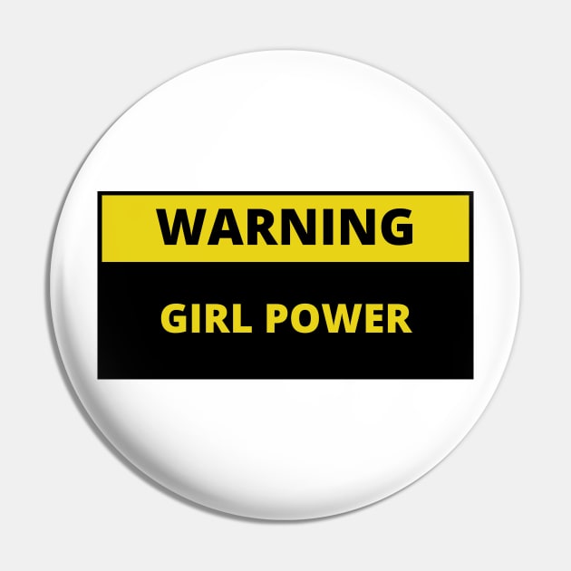 Warning, Girl Power Pin by bobinsoil