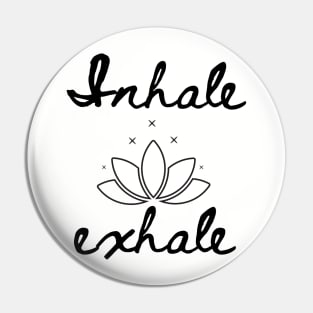 Inhale, exhale......yoga sayings. Pin