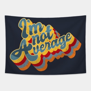 I'm not average Tapestry