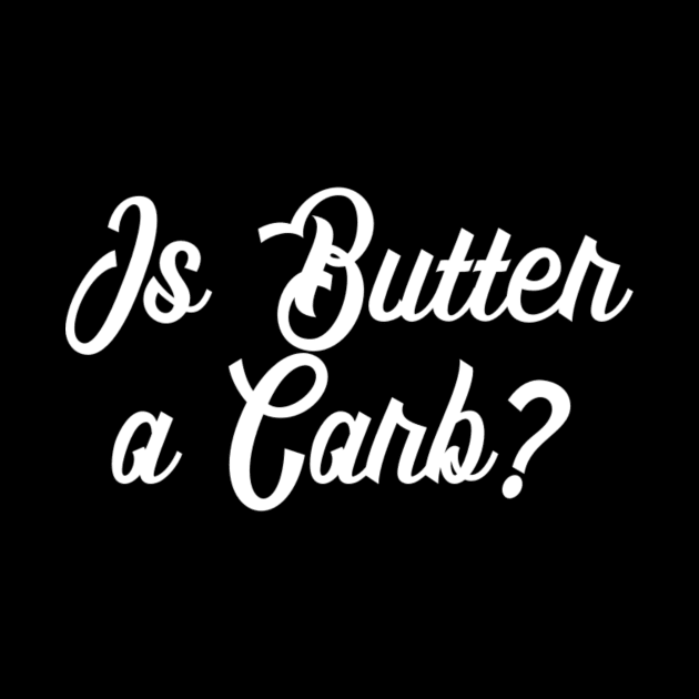 Is Butter a Carb? Mean Girls Quote by ballhard