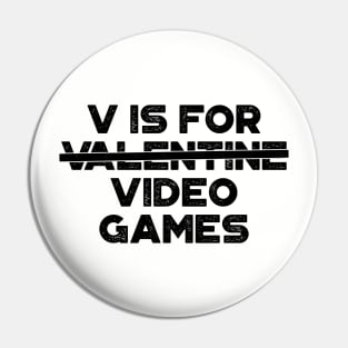 Funny Valentine V Is For Video Games Pin