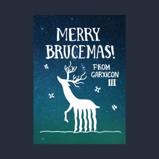 Merry Brucemas from Garxicon III! T-Shirt