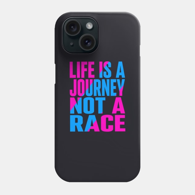 Life is a journey not a race Phone Case by Evergreen Tee