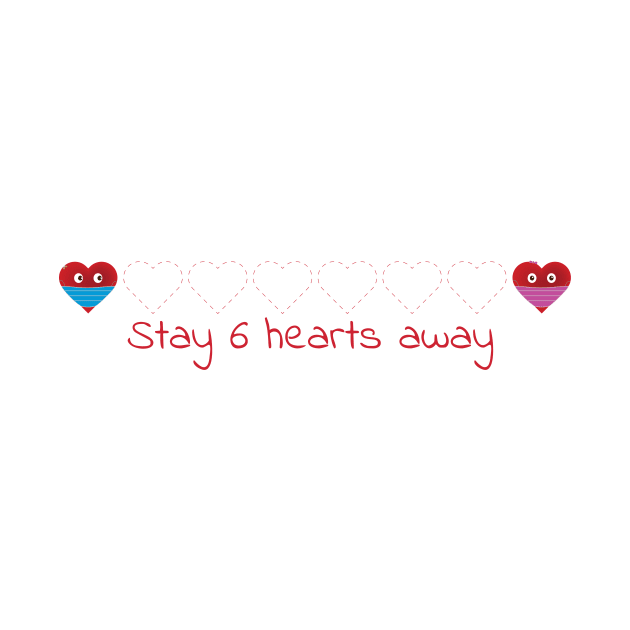 Stay 6 hearts away by Madethisforme