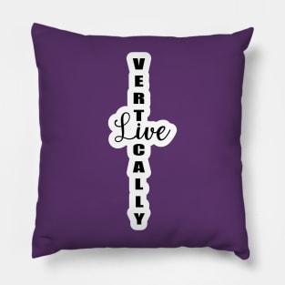 Live Vertically Pillow