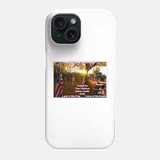 United as One Glorious Nation Under God Phone Case