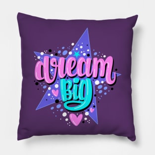 Dream big Pillow