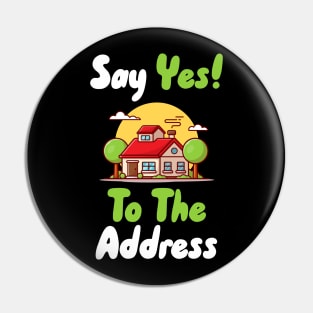 Say Yes To The Address Pin