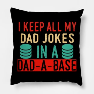 I Keep All My Dad Jokes In A Dad A Base Vintage Father Papa Pillow