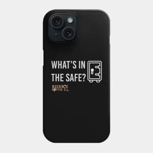 What's in the safe? Phone Case