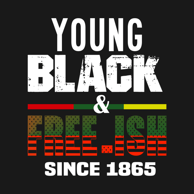 young black free ish since 1865..black pride by DODG99