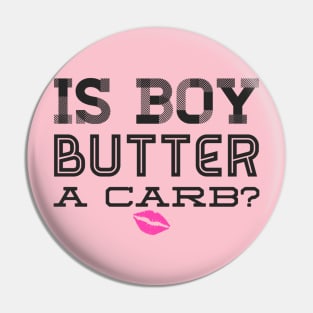 Boy Butter Carb Pin