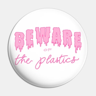 Beware of the Plastics Pin