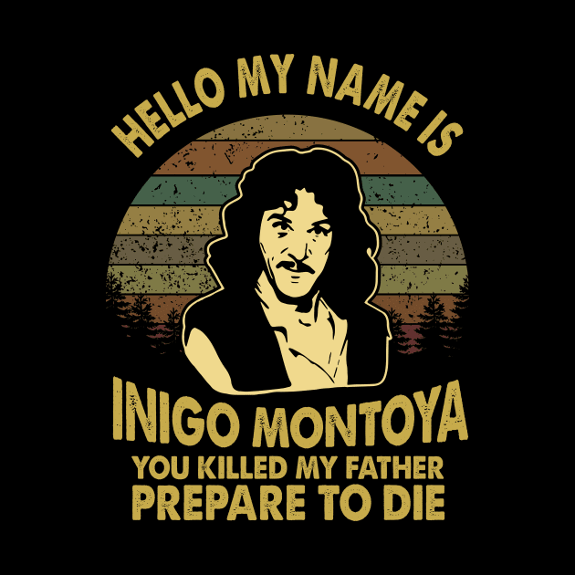 Hello My Name Is Inigo Montoya The Princess Bride Film by Bone Perez