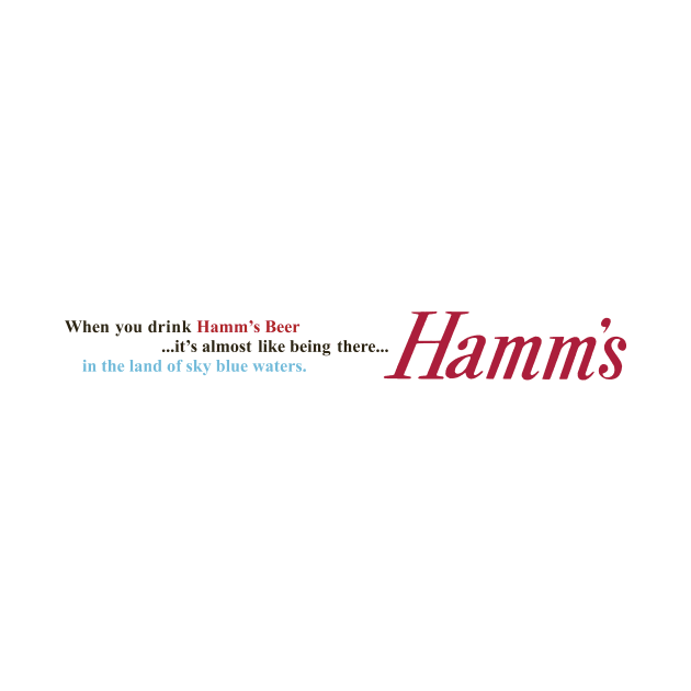 Hamm's — Almost Like Being in the Land of Sky Blue Waters by Eugene and Jonnie Tee's