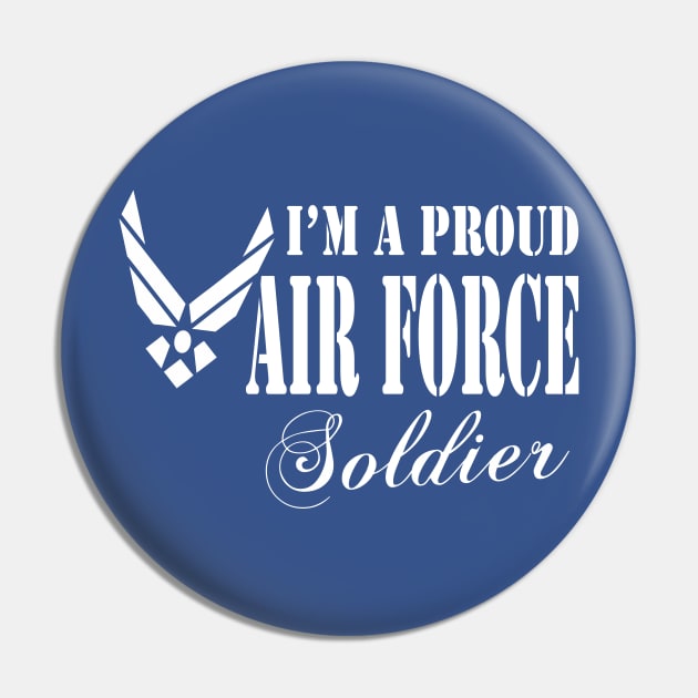 Best Gift for Army - I am a Proud Air Force Soldier Pin by chienthanit