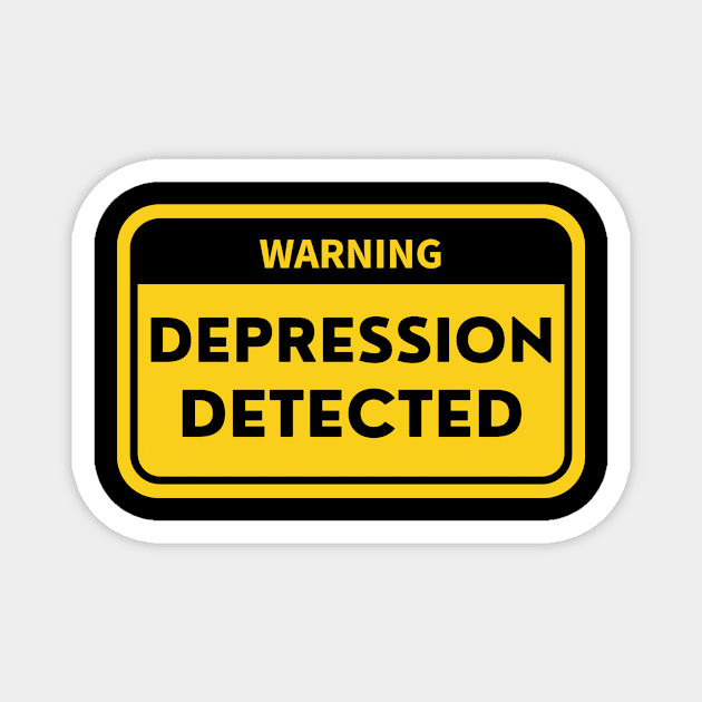 Depression Is Detected Magnet by NICHE&NICHE