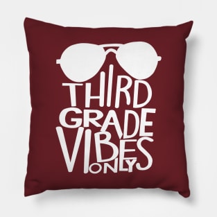 Third Grade vibes only Pillow