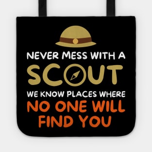 Never Mess With A Scout - Funny Camping Scouting Lover Tote