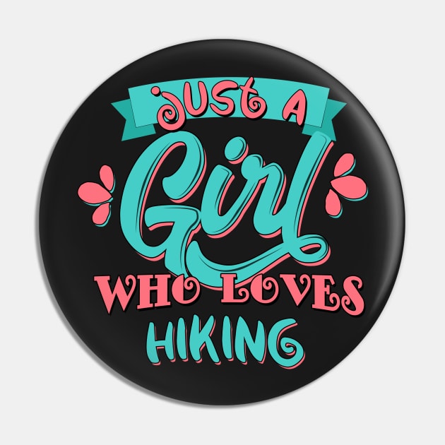 Just A Girl Who Loves Hiking Gift product Pin by theodoros20