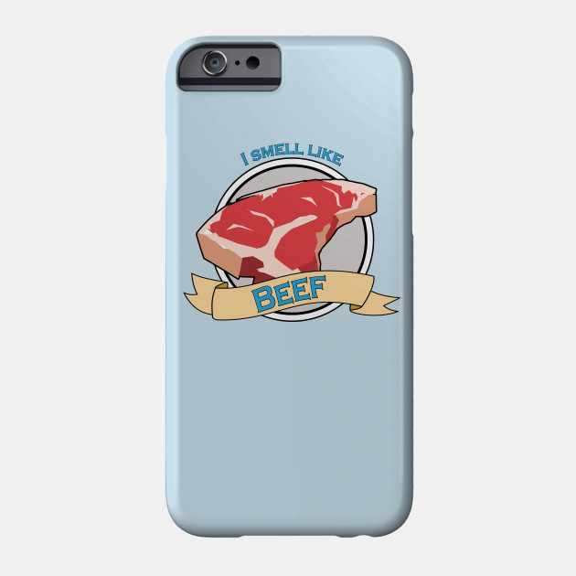 I Smell Like Beef