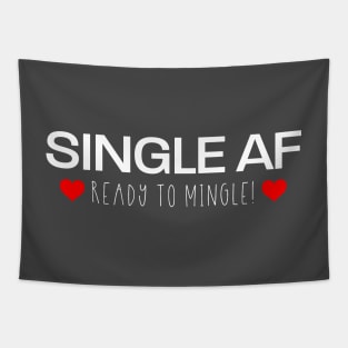 Single AF & Ready To Mingle T-Shirt Tapestry