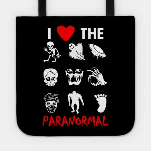 Paranormal The Unknown Slogan For Ghost Lovers Aliens Believer And Ghost Hunters Tote