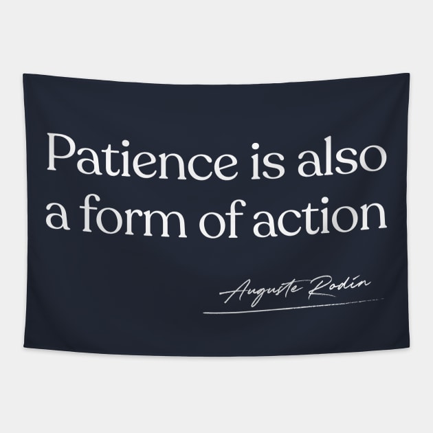 Patience Is Also A Form Of Action / Auguste Rodin Tapestry by DankFutura