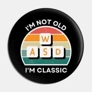 I'm not old, I'm Classic | WASD | Retro Hardware | Vintage Sunset | Grayscale | '80s '90s Video Gaming Pin