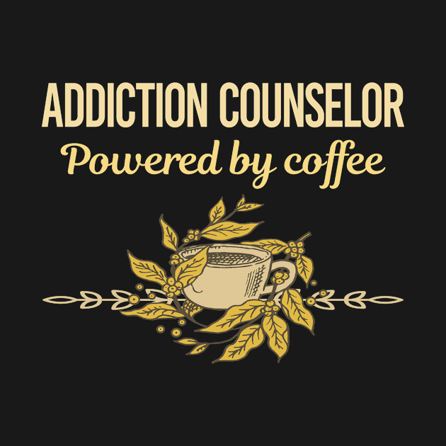 Powered By Coffee Addiction Counselor by Hanh Tay