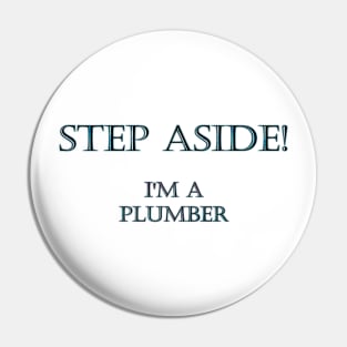 Funny One-Liner “Plumber” Joke Pin