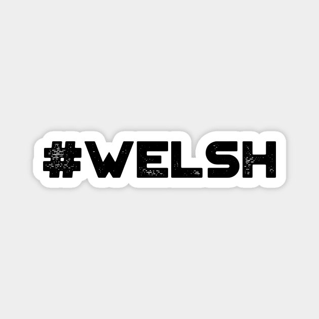 #Welsh Magnet by MysticTimeline