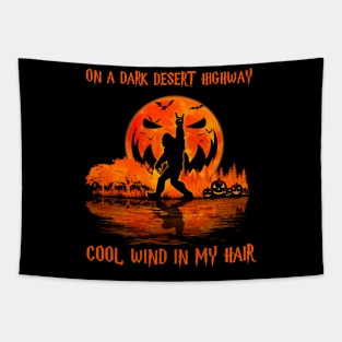 On A Dark Desert Highway Cool Wind In My Hair Bigfoot Hiking Tapestry