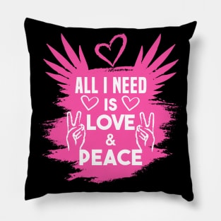 All i need is Love & Peace Pink and Black Pillow