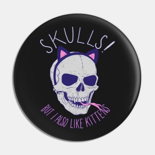 Skulls and Kittens Pin