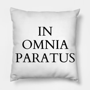 In Omnia Paratus - Latin Quote T-Shirt Pillow