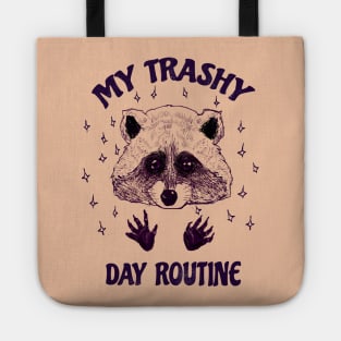 My trashy day routine! Tote