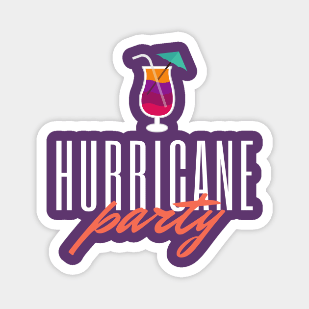 Hurricane Party Shirt Magnet by TeesByTay